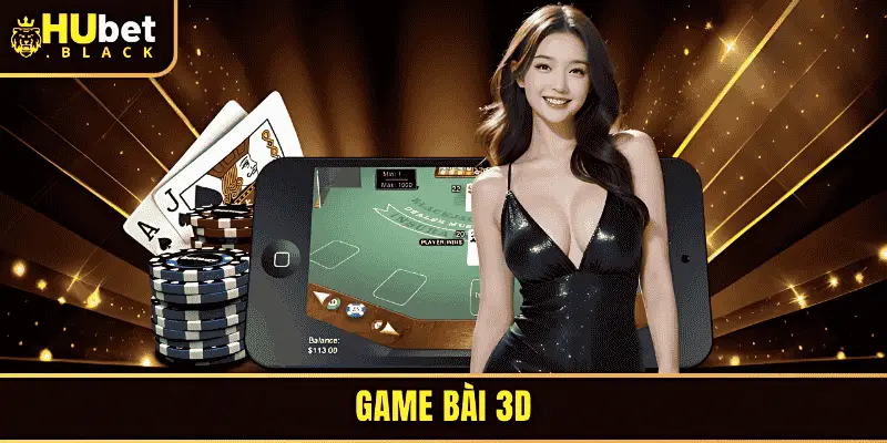 Khám phá danh mục game bài 3D huyền thoại