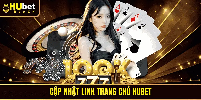 Hệ thống link truy cập an toàn vào trang chủ Hubet